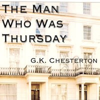 کتاب صوتی The Man Who was Thursday اثر G. K. CHESTERTON
