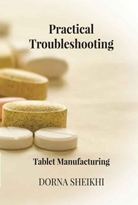 کتاب Practical Trouble Shooting, Tablet Manufacturing اثر درنا شیخی