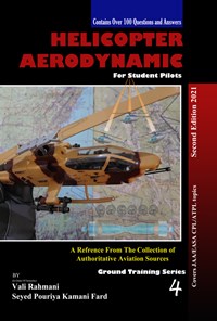کتاب Helicopter Aerodynamic for Student Pilots 4 اثر سیدپوریا کمانی فرد