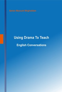 کتاب Using Drama To Teach English Conversations اثر ثمن معصومی مقدم