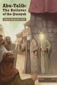 کتاب Abu-Talib; The Believer of the Quraysh اثر مهدی مغربی