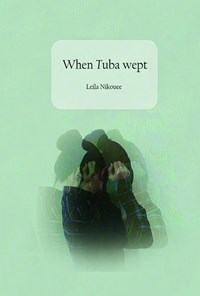 کتاب When Tuba Wept اثر لیلا نیکویی