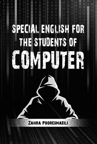کتاب SPECIAL ENGLISH FOR STUDENTS OF COMPUTER اثر زهرا پوراسمعیلی 