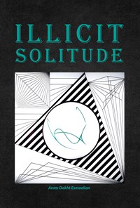 کتاب Illicit Solitude اثر آرام دخت اسماعیلیان