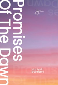 کتاب Promises of the dawn اثر هانیه بهرامی