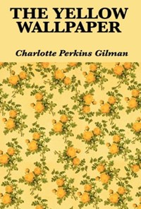 کتاب The Yellow Wallpaper اثر Charlotte Perkins Gilman