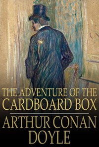 کتاب The Adventure of the Cardboard Box اثر Arthur Conan Doyle