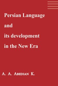 کتاب Persian Language and its development in the New Era اثر Ali Akbar Abedian Kasgari