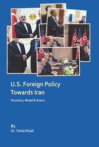 کتاب U.S. Foreign Policy Towards Iran اثر توحید افضلی
