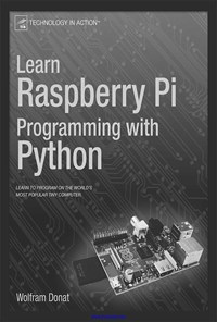 کتاب Learn Raspberry Pi Programming with Python اثر Wolfram Donat