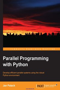 کتاب Parallel Programming with Python اثر Jan Palach