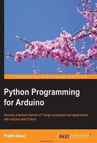 کتاب Python Programming for Arduino اثر Pratik Desai