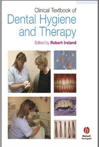 کتاب Clinical Textbook of Dental Hygiene and Therapy اثر Robert Ireland