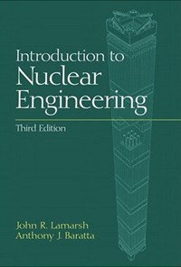 کتاب Introduction to Nuclear Engineering اثر John R Lamarsh